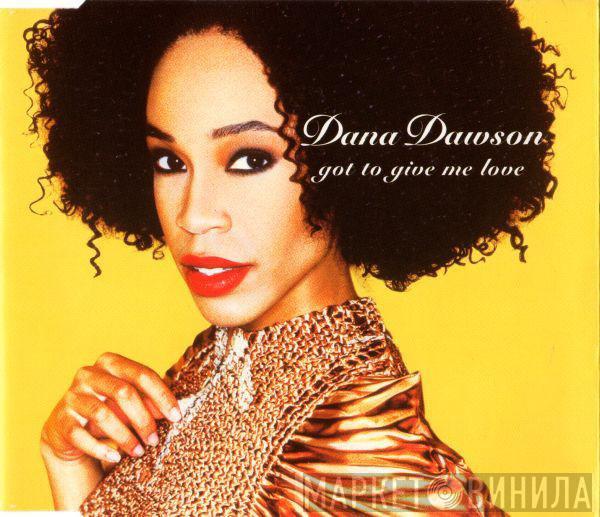  Dana Dawson  - Got To Give Me Love