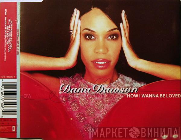 Dana Dawson - How I Wanna Be Loved