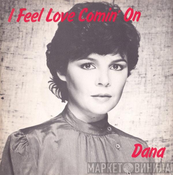 Dana  - I Feel Love Comin' On