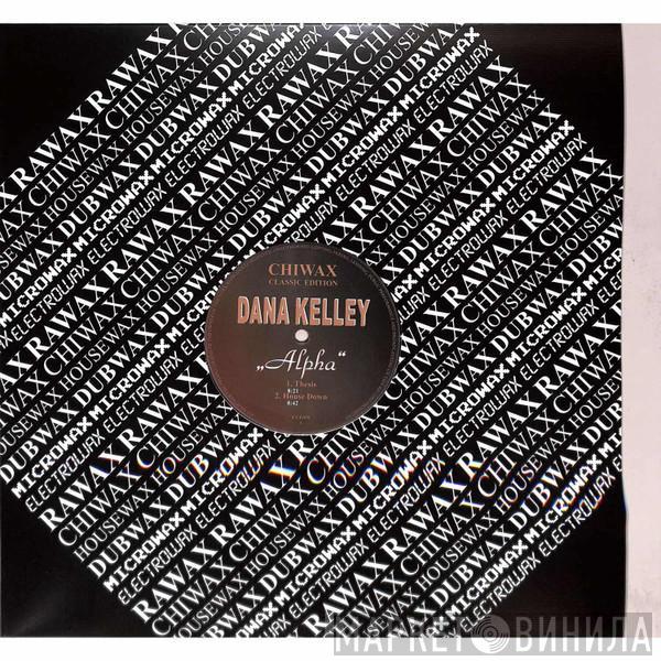 Dana Kelley - Alpha