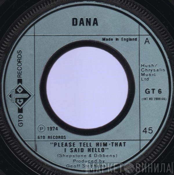  Dana   - Please Tell Him That I Said Hello