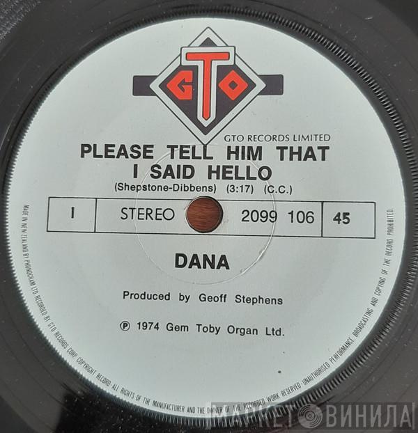  Dana   - Please Tell Him That I Said Hello