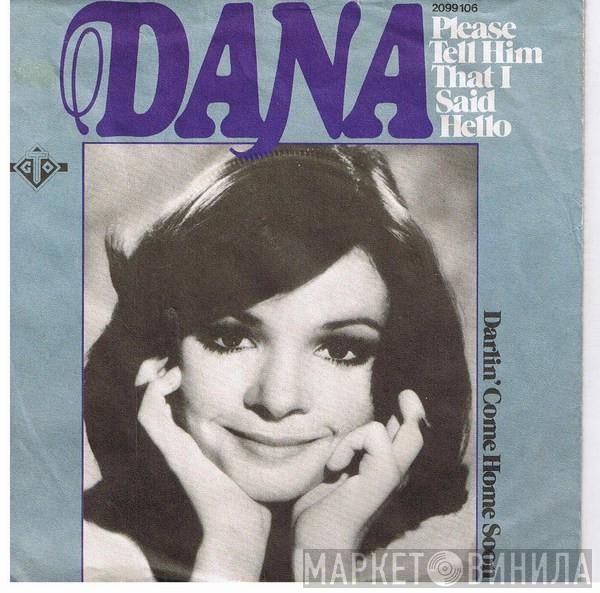  Dana   - Please Tell Him That I Said Hello