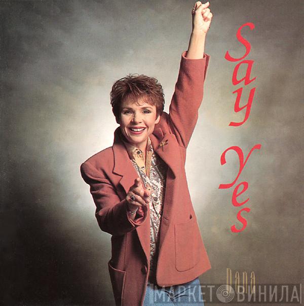 Dana  - Say Yes
