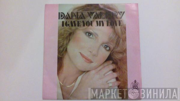  Dana Valery  - I Gave You My Love
