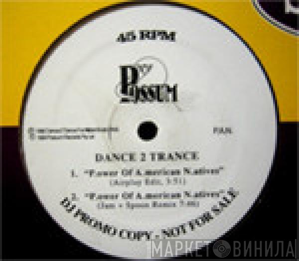  Dance 2 Trance  - P.ower Of A.merican N.atives