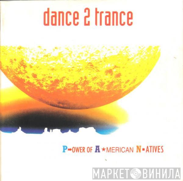  Dance 2 Trance  - Power Of American Natives