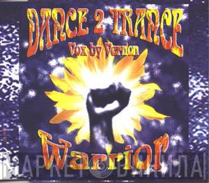  Dance 2 Trance  - Warrior