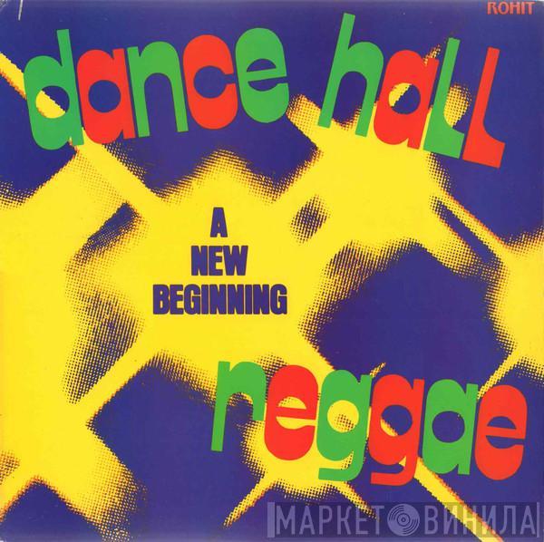  - Dance Hall Reggae: A New Beginning