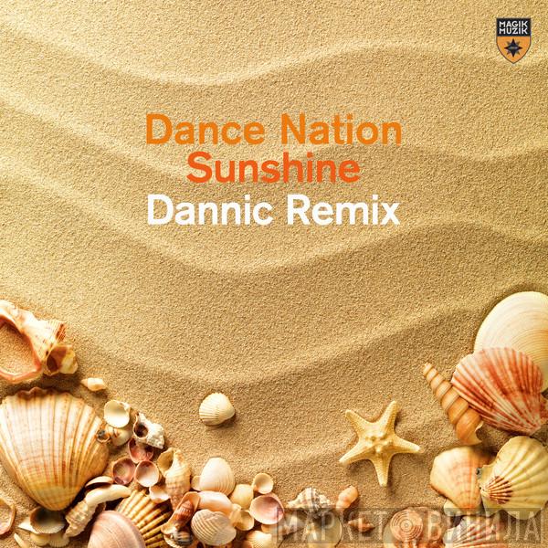  Dance Nation  - Sunshine (Dannic Remix)