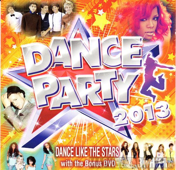  - Dance Party 2013