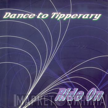 Dance To Tipperary - Ride On