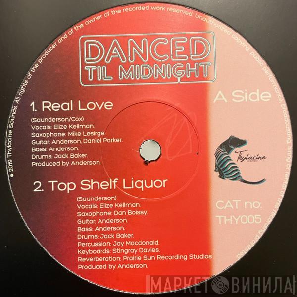 Danced Til Midnight - Real Love