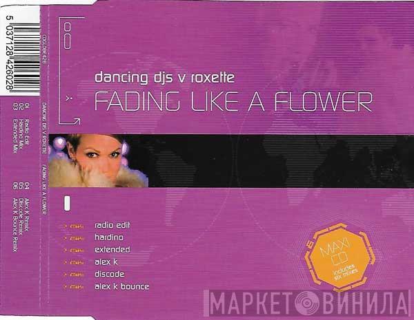 Dancing DJs, Roxette - Fading Like A Flower