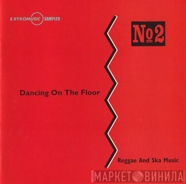  - Dancing On The Floor (Reggae And Ska Music)