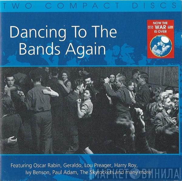  - Dancing To The Bands Again