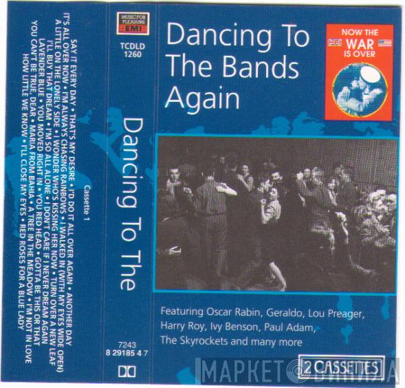  - Dancing To The Bands Again