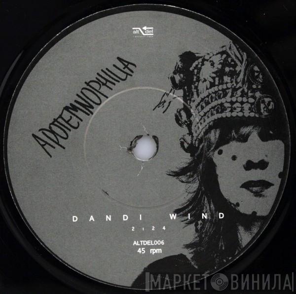 Dandi Wind - Apotemnophilia / Adolescent