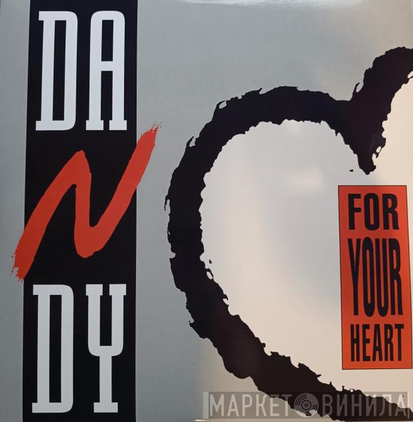 Dandy  - For Your Heart