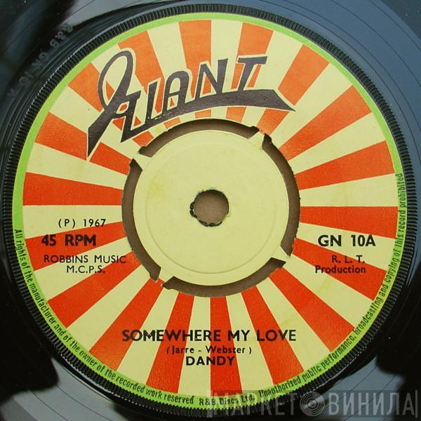 Dandy Livingstone, Dandy & His Group - Somewhere My Love / My Kind Of Love