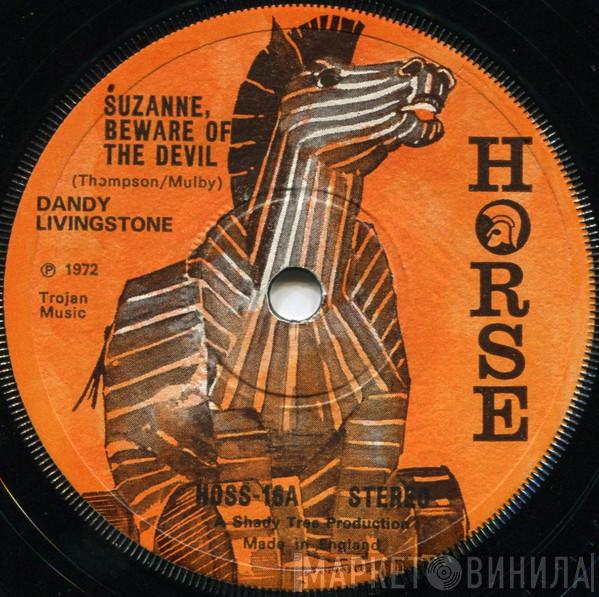 Dandy Livingstone - Suzanne, Beware Of The Devil