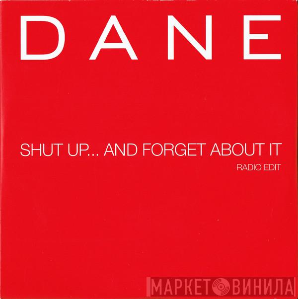 Dane Bowers - Shut Up... And Forget About It (Radio Edit)