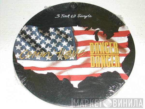  Danger Danger  - Comin' Home