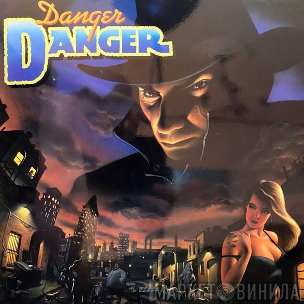 Danger Danger - Danger Danger