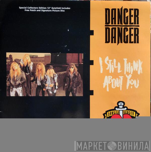 Danger Danger - I Still Think About You
