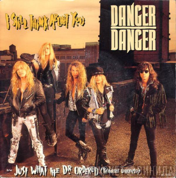Danger Danger - I Still Think About You