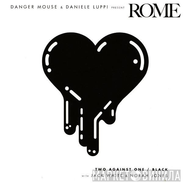Danger Mouse, Daniele Luppi - Two Against One / Black