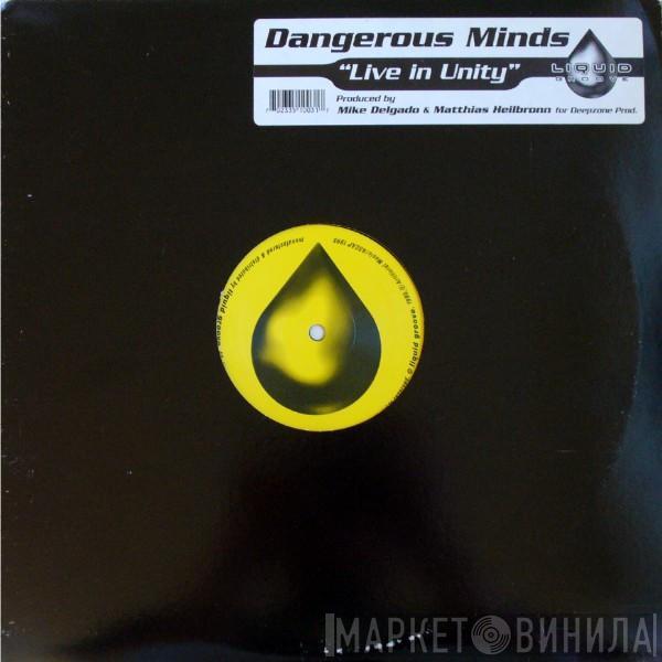  Dangerous Minds  - Live In Unity