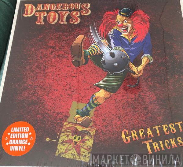 Dangerous Toys - Greatest Tricks