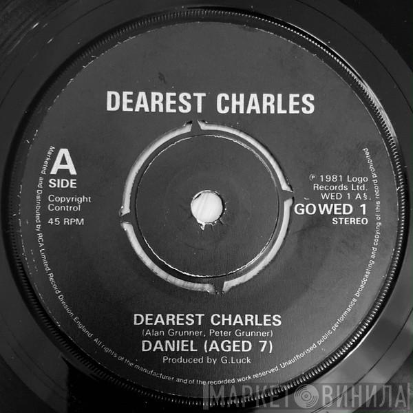 Daniel (Aged 7) - Dearest Charles
