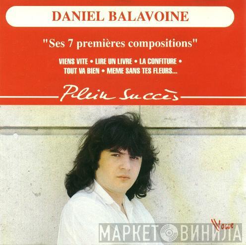  Daniel Balavoine  - Ses 7 Premières Compositions