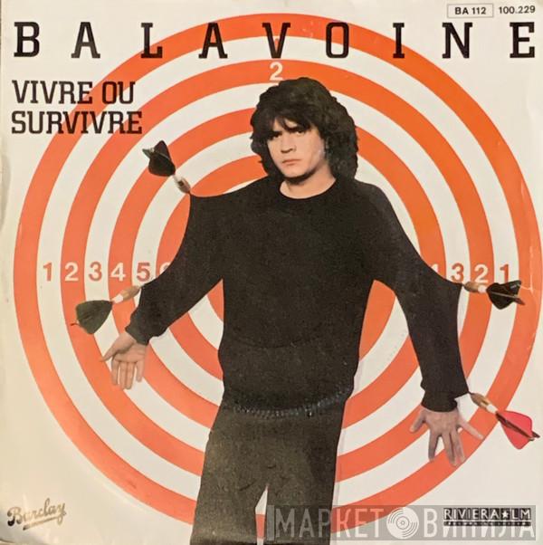  Daniel Balavoine  - Vivre Ou Survivre