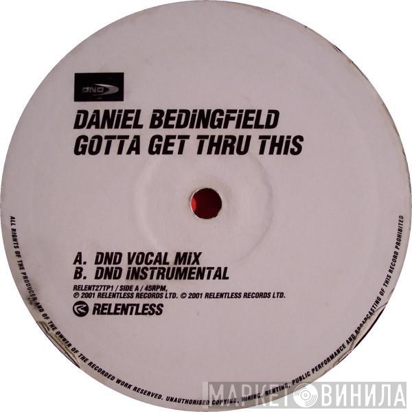  Daniel Bedingfield  - Gotta Get Thru This
