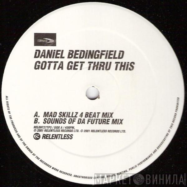  Daniel Bedingfield  - Gotta Get Thru This