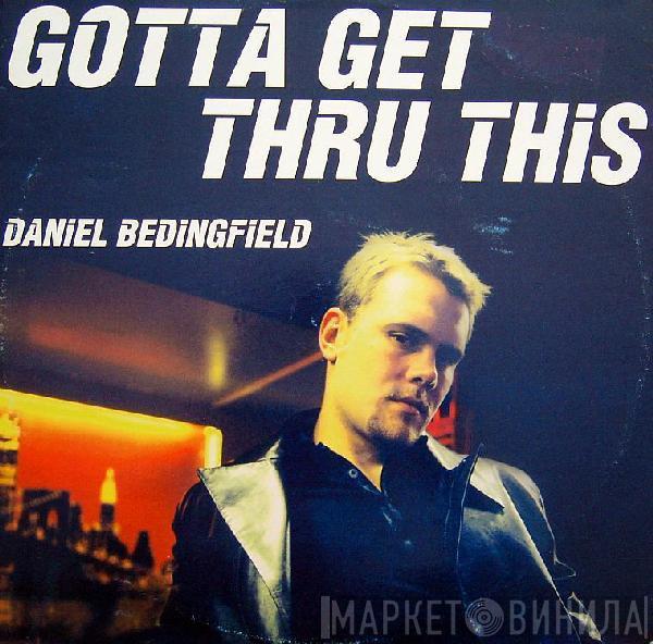  Daniel Bedingfield  - Gotta Get Thru This