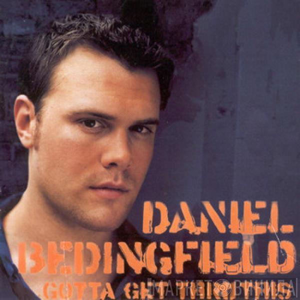  Daniel Bedingfield  - Gotta Get Thru This