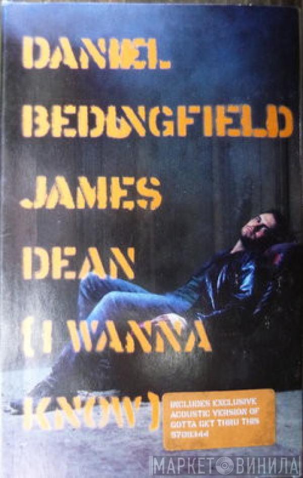 Daniel Bedingfield - James Dean (I Wanna Know)