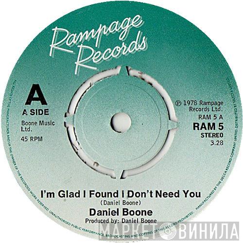 Daniel Boone - I'm Glad I Found I Don't Need You