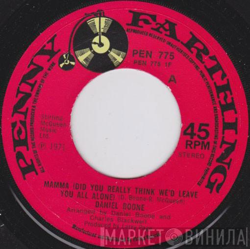 Daniel Boone - Mamma (Did You Really Think We'd Leave You All Alone)
