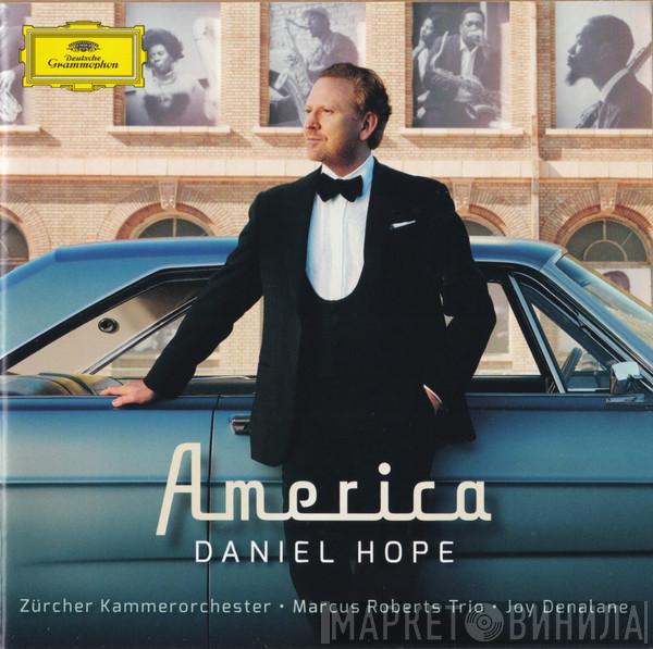 , Daniel Hope ∙ Zürcher Kammerorchester ∙ Marcus Roberts Trio  Joy Denalane  - America