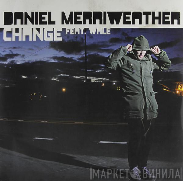Daniel Merriweather, Wale - Change