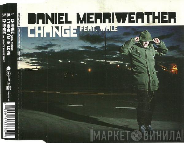 Daniel Merriweather, Wale - Change