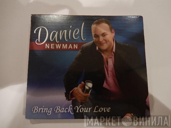 Daniel Newman  - Bring Back Your Love