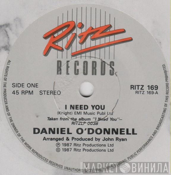  Daniel O'Donnell  - I Need You / Your Friendly Irish Way