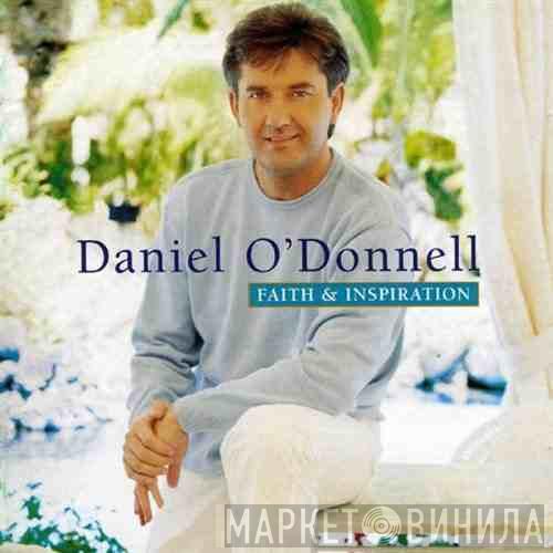 Daniel O'Donnell - Faith & Inspiration