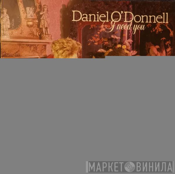 Daniel O'Donnell - I Need You